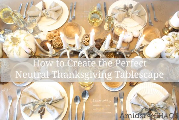 How to Create the Perfect Neutral Thanksgiving Tablescape